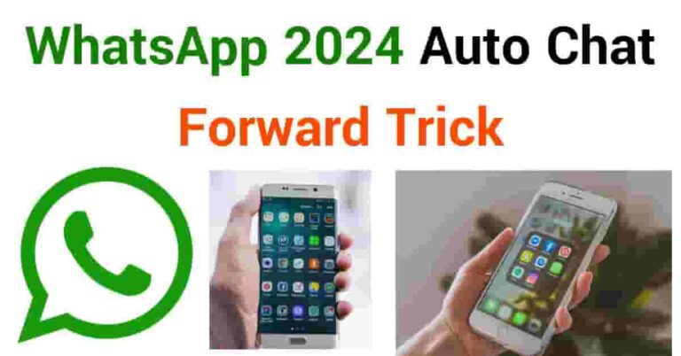 WhatsApp 2024 Auto Chat Forward Trick