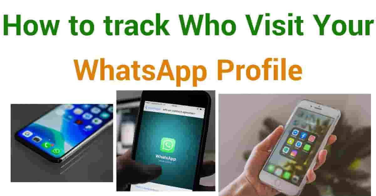 How to track Whatsapp Who Visit Your WhatsApp Profile