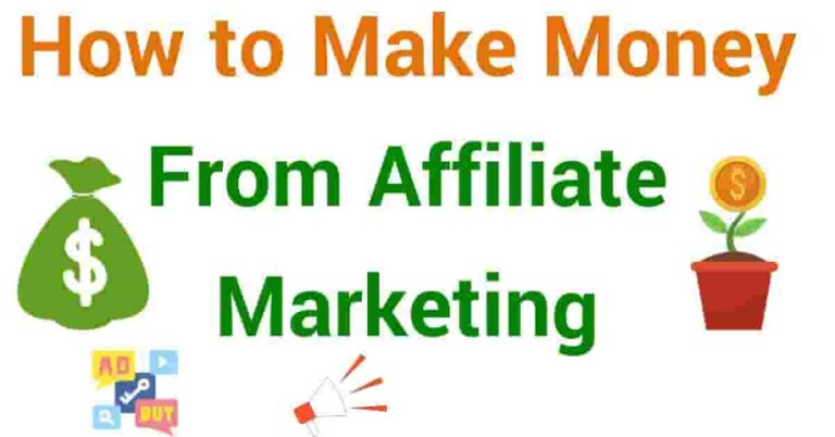 How to Make Money From Affiliate Marketing