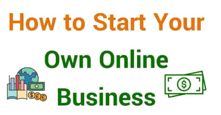 How to Start Your Own Online Business
