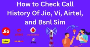 How to Check Call History Of Jio, Vi, Airtel, and Bsnl Sim » GK GS IN HINDI