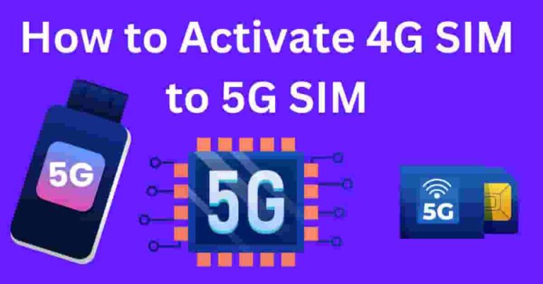 How to Activate 4G SIM to 5G SIM